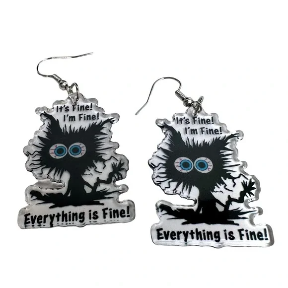 Funny Cat Earrings It's Fine I'm Fine Everything Is Fine Novelty Earrings - Picture 1 of 3